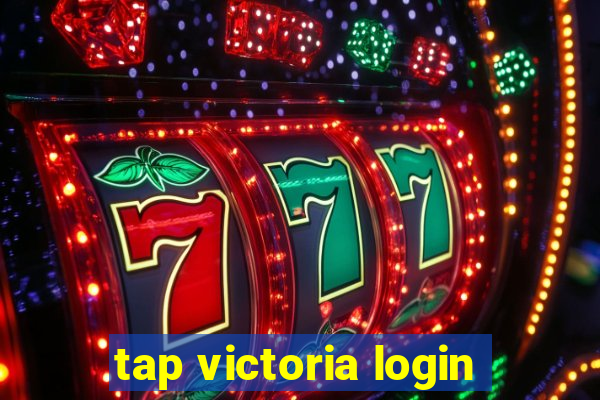 tap victoria login