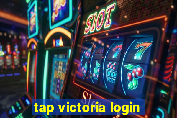 tap victoria login