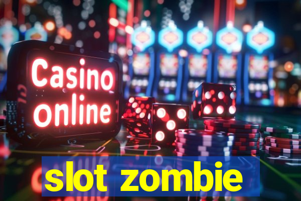 slot zombie