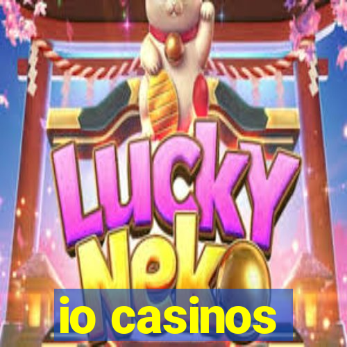 io casinos