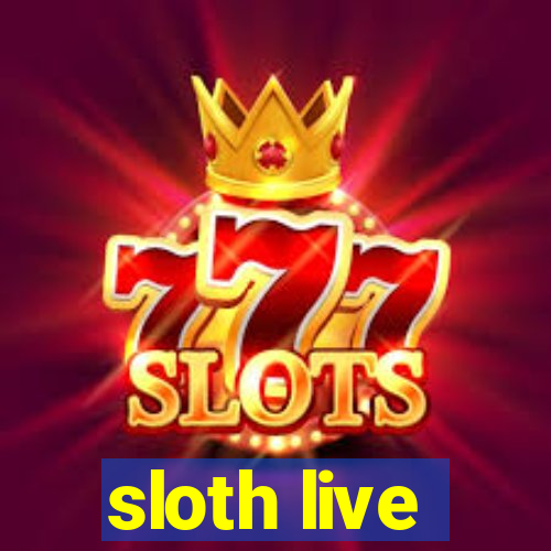 sloth live