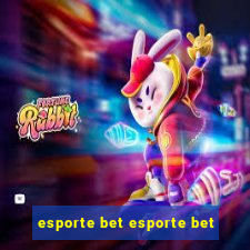 esporte bet esporte bet