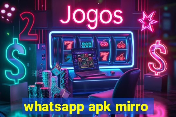 whatsapp apk mirro