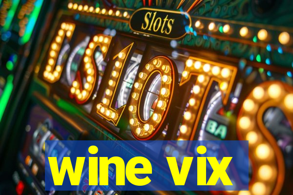 wine vix