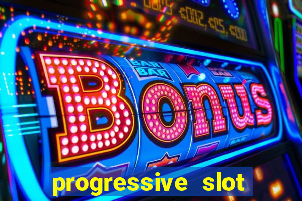 progressive slot machines tips