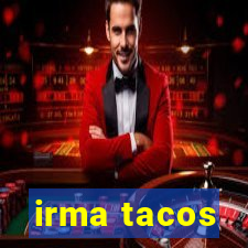 irma tacos