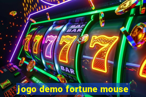 jogo demo fortune mouse