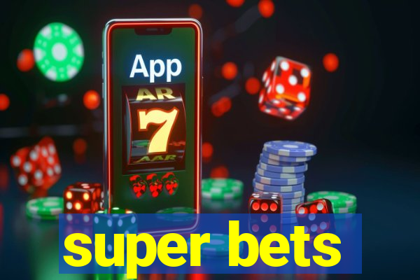 super bets