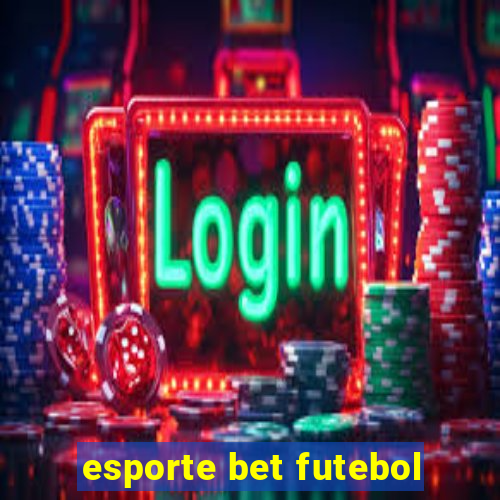 esporte bet futebol