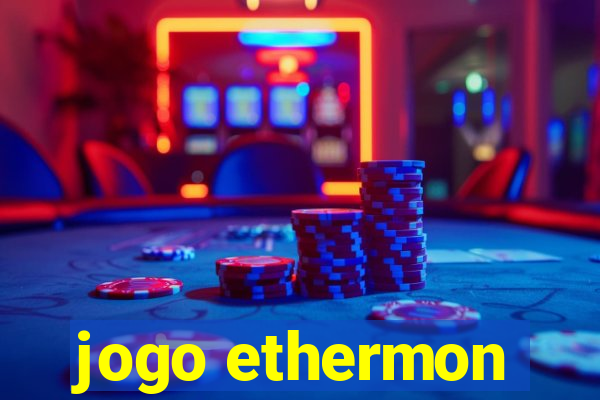 jogo ethermon