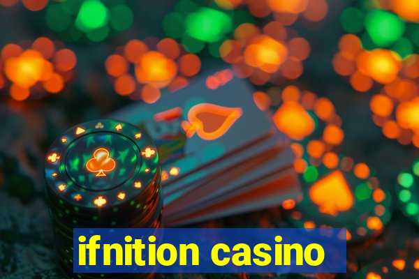 ifnition casino