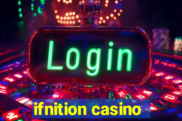 ifnition casino