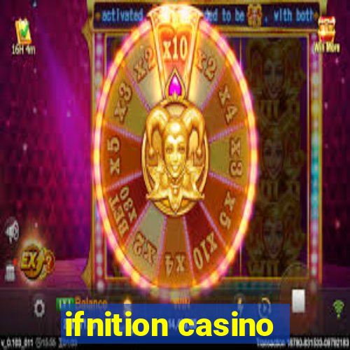 ifnition casino