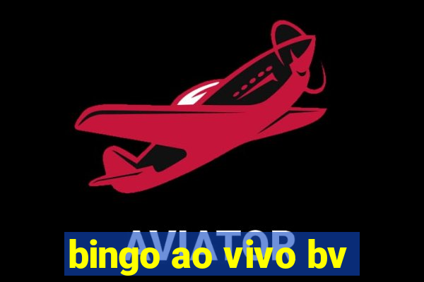 bingo ao vivo bv