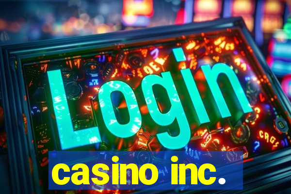 casino inc.