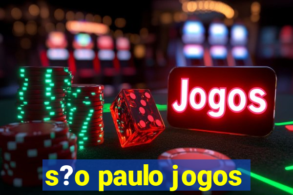 s?o paulo jogos