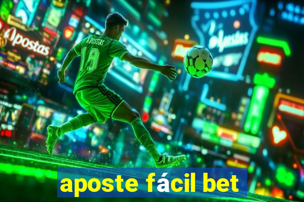 aposte fácil bet