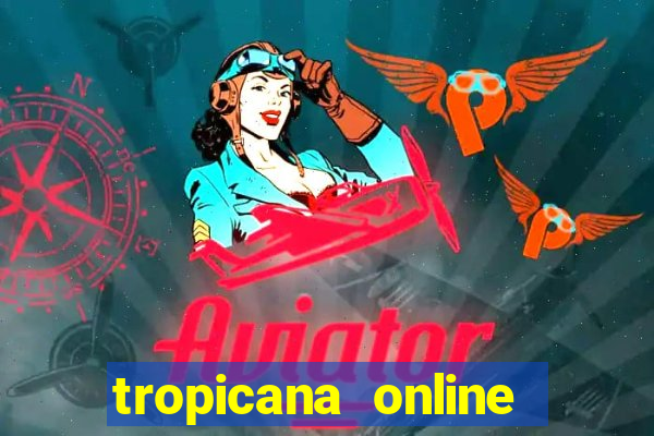 tropicana online casino promotions