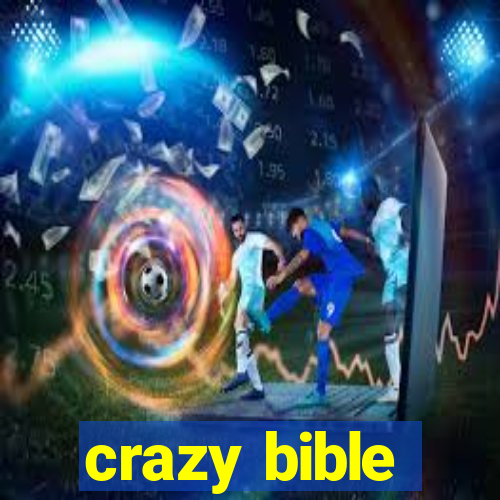 crazy bible