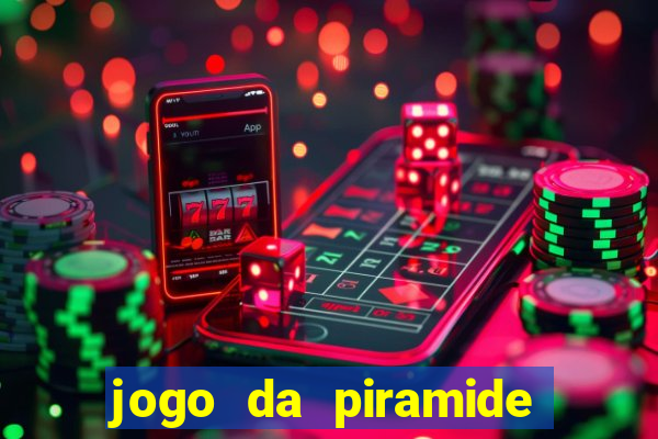 jogo da piramide de aposta