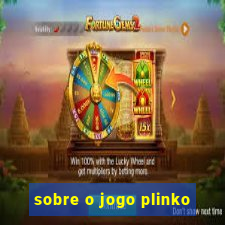 sobre o jogo plinko