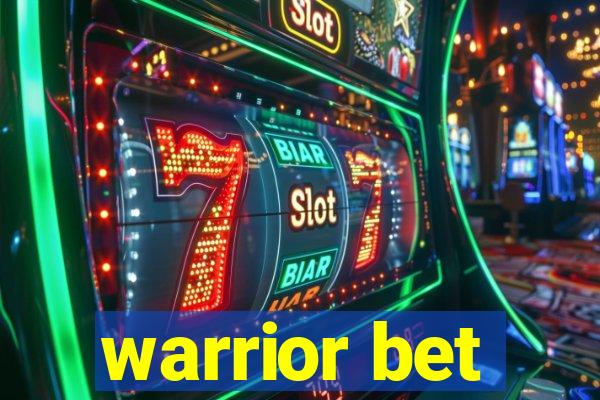 warrior bet