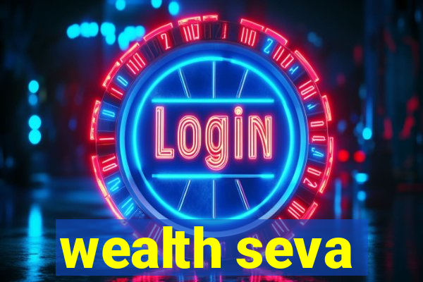 wealth seva