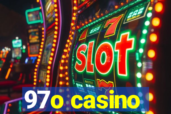 97o casino