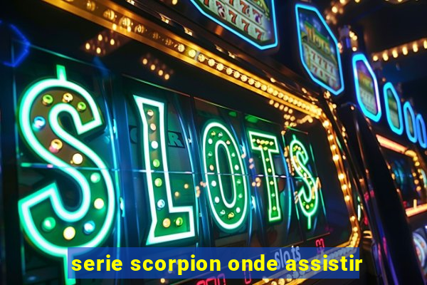 serie scorpion onde assistir