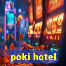 poki hotel