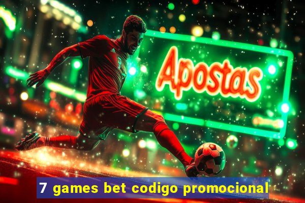 7 games bet codigo promocional