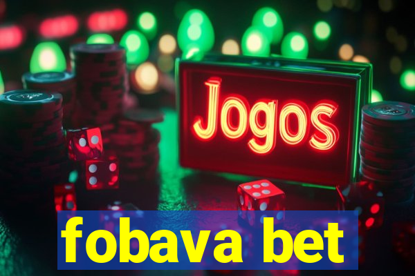 fobava bet