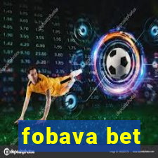 fobava bet