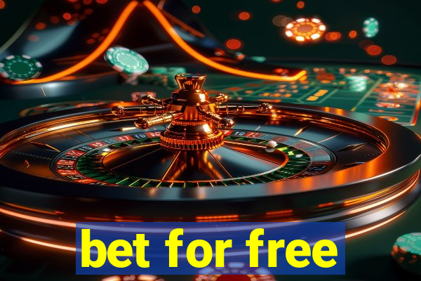 bet for free