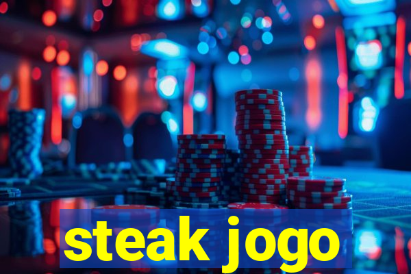 steak jogo