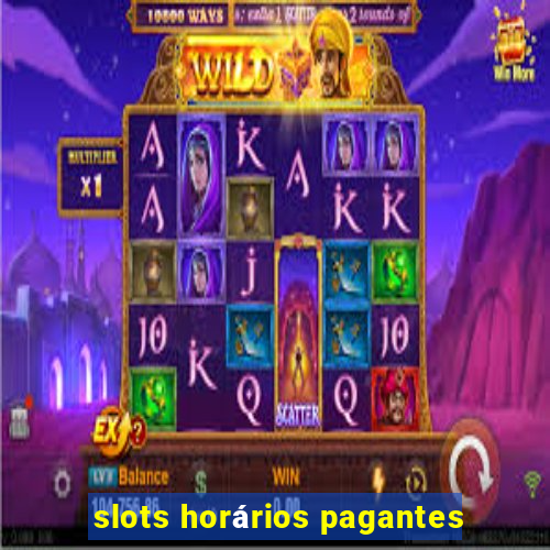 slots horários pagantes