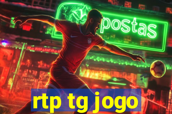 rtp tg jogo