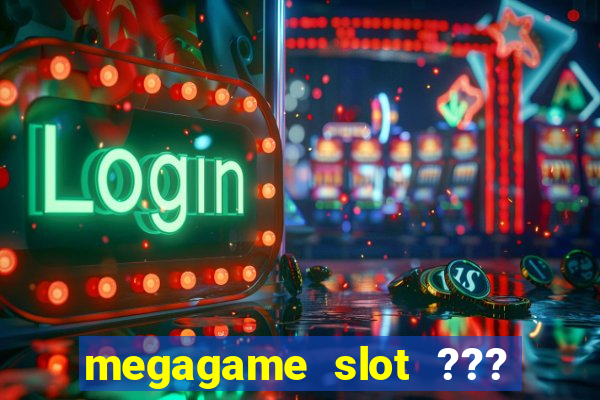 megagame slot ??? 50 ??? 100