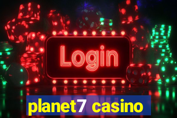 planet7 casino