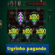 tigrinho pagando