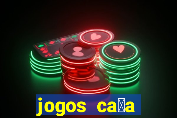 jogos ca莽a n铆quel gr谩tis