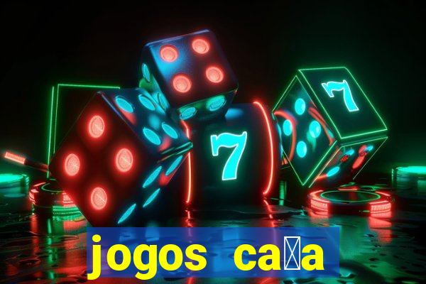 jogos ca莽a n铆quel gr谩tis