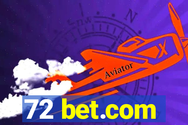 72 bet.com