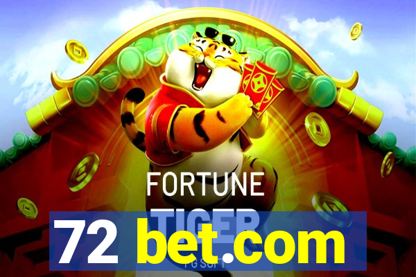 72 bet.com