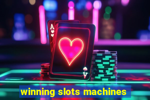 winning slots machines