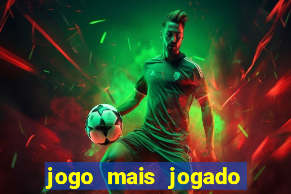 jogo mais jogado no mundo