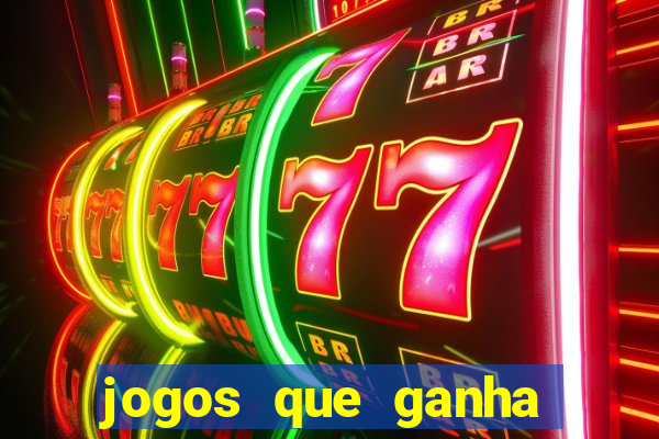 jogos que ganha dinheiro sem depósito