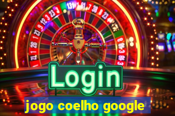 jogo coelho google