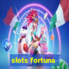 slots fortuna