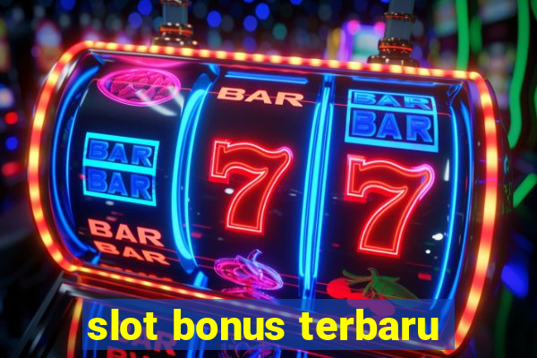 slot bonus terbaru